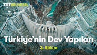 Türkiye’nin Dev Yapıları | Yusufeli Barajı | TRT Belgesel