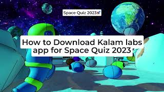 Kalam Labs : Windows Tutorial for PC | Space Quiz 2023 Participants 🚀 screenshot 1
