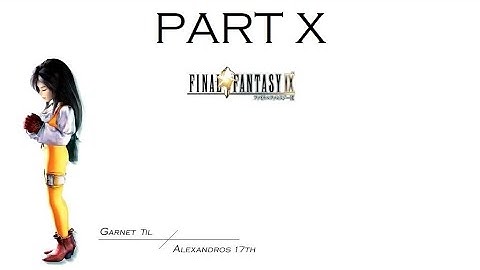 FINAL FANTASY IX - MOGURI MOD WALKTHROUGH - PART 10