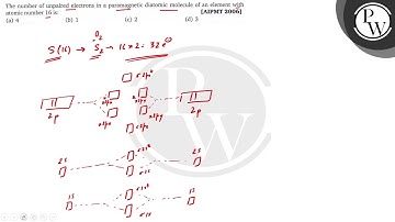 The number of unpaired electrons in a paramagnetic diatomic molecule of an element with atomic nu...