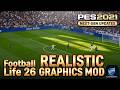Football Life 26 | Realistic Graphic Mod | Reshade for FL26 &amp; PES 2021