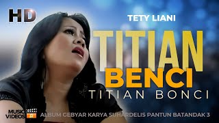 Tety Liani - TITIAN BONCI (Original) | Pantun Batandak Vol 3