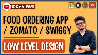 Low Level Designing (LLD -4) - Food Ordering System | Low Level Design | LLD | Zomato | Swiggy  #lld screenshot 4