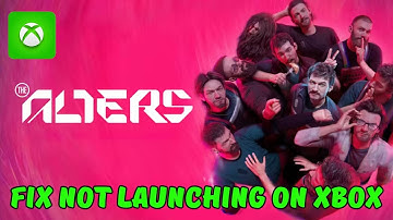 How To Fix The Alters Not Launching/Won