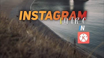 How to make instagram intro in kinemaster || Instagram intro template in kinemaster