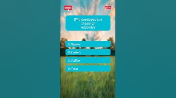 General Knowledge Quiz | Who developed the theory of relativity?