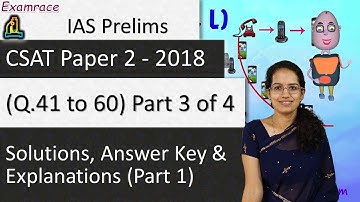 IAS Prelims CSAT Paper 2 - 2018 Solutions,Answer Key & Explanations Part 1 (Q. 41 to 60) Part 3 of 4