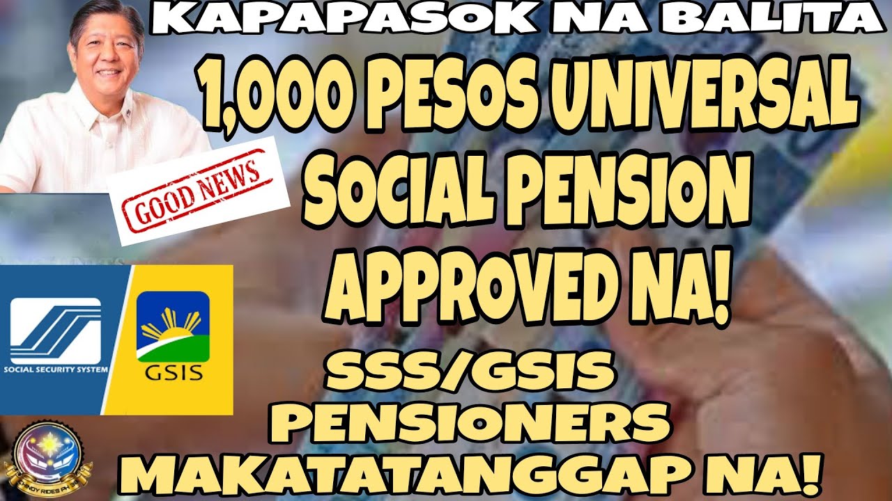 📢 1,000 PESOS UNIVERSAL SOCIAL PENSION APPROVED NA! SSS/GSIS PENSIONERS ...