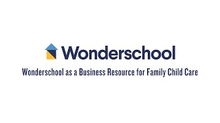 Wonderschool as a Business Resource for Family Child Care