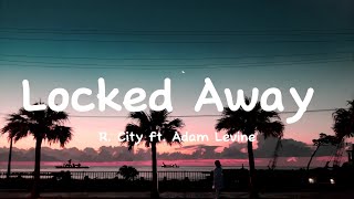R. City - Locked Away ft. Adam Levine(lyrics)