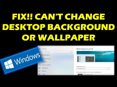 Fix!!! Can’t change Desktop background in windows 10, 9, 8