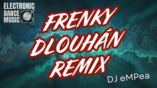 Download Lagu Frenky Dlouhán (DJ eMPea remix) | Party Hit \u0026 Dance Folksong Mix MP3