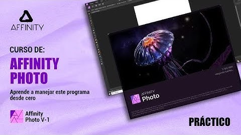 Curso de Affinity Photo - primeros pasos - IDIGA