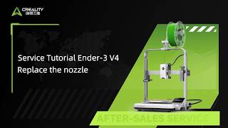 Service Tutorial Ender 3 V4 Replace the nozzle