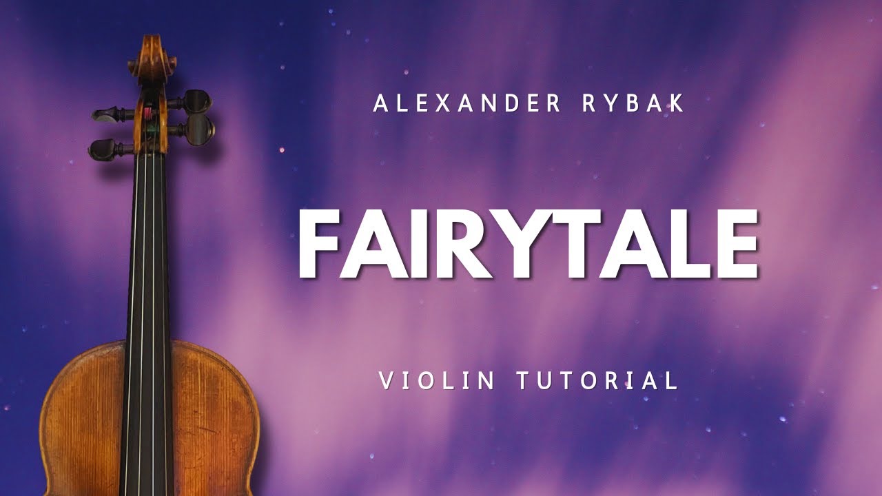 🎻 Fairytale, by Alexander Rybak - Solo violin with TAB notation