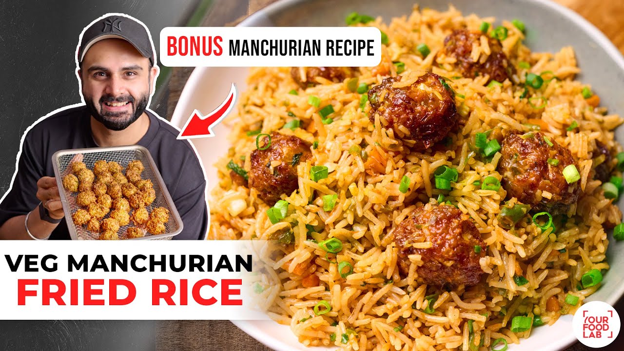 Veg Machurian Fried Rice Recipe | Tips for Boiling Rice | वेज मंचूरियन फ्राइड राइस | Sanjyot Keer