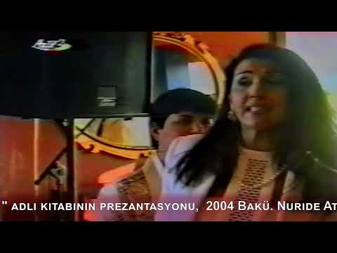 Nuride Ateşi' nin Yaşanmamış Kadınlık adlı kitabının prezantasyonu,  2004 Bakü