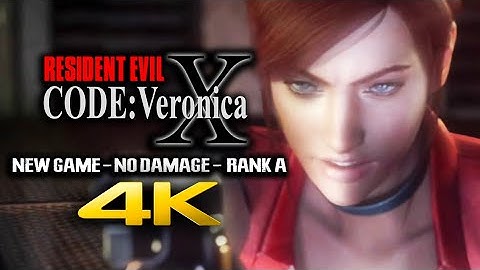 Resident Evil: Code Veronica X【4K 】New Game - No Damage - Rank A