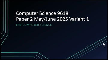 Computer Science 9618 - Paper 2 2025 Full Walkthrough