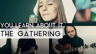 The Gathering - You Learn About It (Fleesh Version)