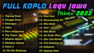 FULL KOPLO LAGU JAWA TERBARU 2022 | REQUEST SUBSCIRBER | TEPUNG KANJI - KANGGO KOWE - KELANGAN