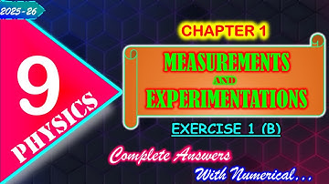 Measurements and Experimentations | Class 9 Physics Chapter 1| Exercise 1B | Answers with Numerical