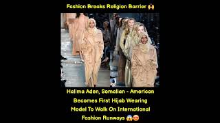 Fashion Breaks Religion Barrierhalima Aden, Somalian - American Becomes First Hijab Wearing Model To