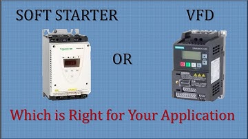 VFD Vs Soft Starter | Selection between VFD & Soft Starter