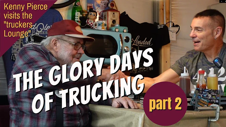 Semi Truck OLD SCHOOL TRUCKING with Kenny Pierce