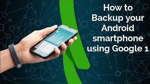 How to backup your Android Smartphones using Google One
