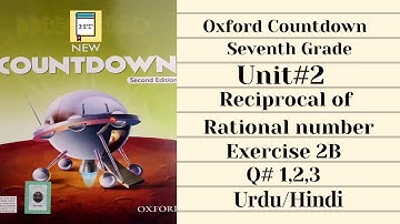 Oxford Countdown 7th Reciprocal of Rational Number Ex 2B Best Tutorial Urdu/Hindi