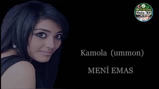 Kamola ( ummon )   -  MENİ EMAS  uz.xit        Камола (уммон) - МЕНИ ЭМАС