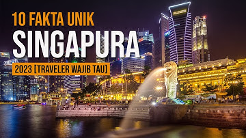 10 FAKTA UNIK NEGARA SINGAPURA