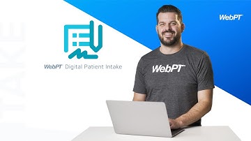 WebPT Digital Patient Intake Demo 2021 | Streamline Patient Registration