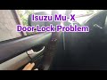 ISUZU Mu-X Door lock malfunctioning.