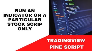 TRADINGVIEW--PINE SCRIPT: RUN AN INDICATOR ON A PARTICULAR STOCK SCRIP ONLY  || TUTORIAL.