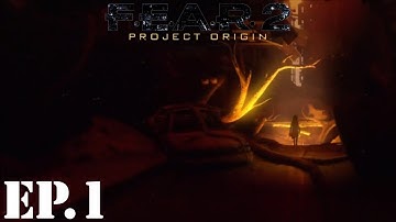 F.E.A.R. 2: Project Origin Let’s Play | Part 1 | Hallucination Time