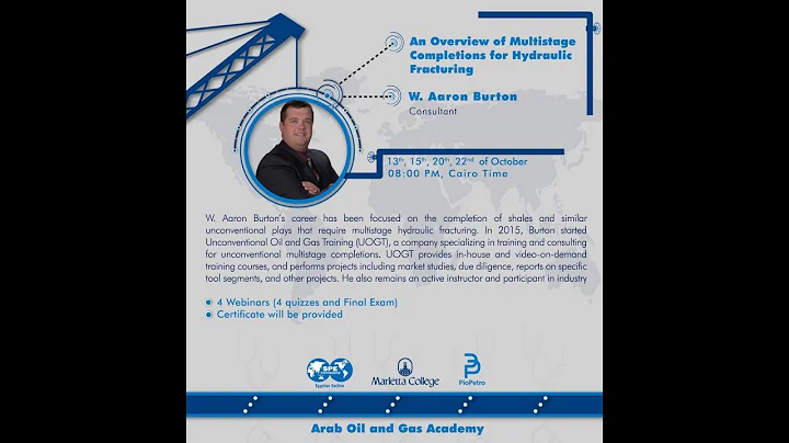 An Overview of Multistage Completions for Hydraulic Fracturing, Eng. W. Aaron Burton, Lecture 04/04