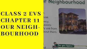 CLASS 2 EVS CHAPTER 11 OUR NEIGHBOURHOOD