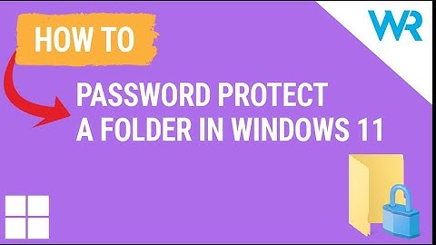 How to password protect a folder in Windows 11