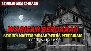 KISAH NGERI - WARISAN BERDARAH FULL VERSION