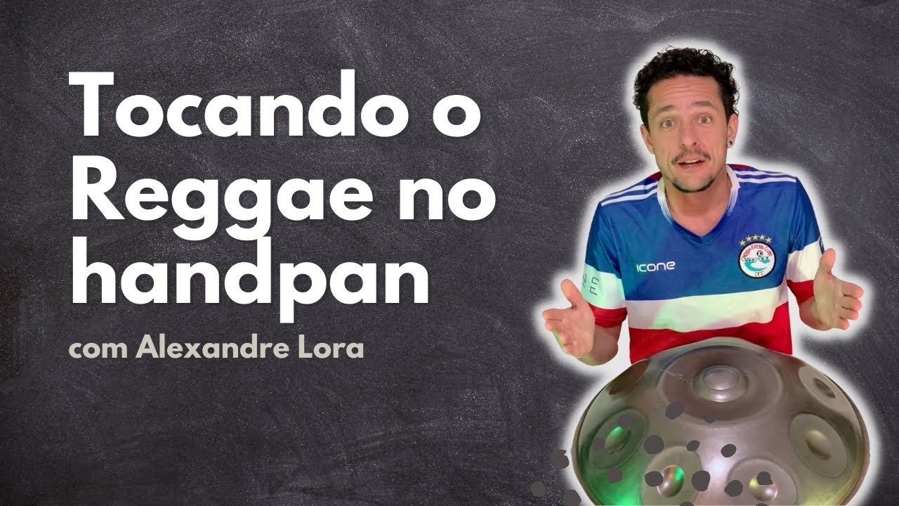 Tocando Reggae no Handpan - Alexandre Lora