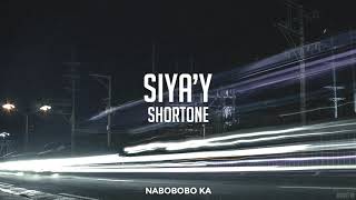 Shortone - Siya'y