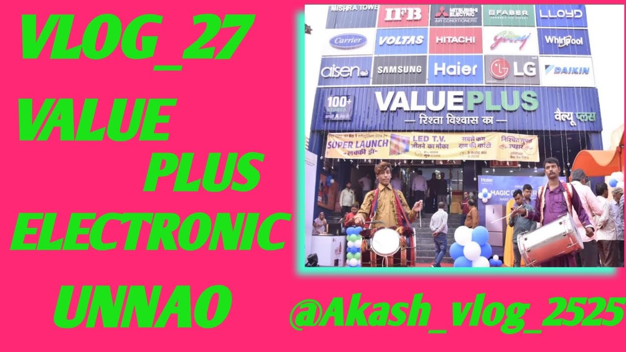VLOG_27 VALUE PLUS ELECTRONIC UNNAO VLOG SHOOT 