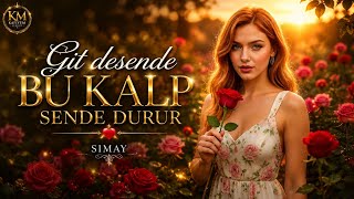 Bu Kalp Sende Durur... Simay - Yeni 