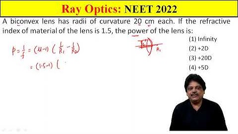 A biconvex lens has radii of curvature 20 cm each. If the refractive index of material of the lens