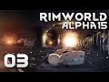 RimWorld Alpha 15 EXTREME: #3 - ТОЛЬКО НЕ JON!
