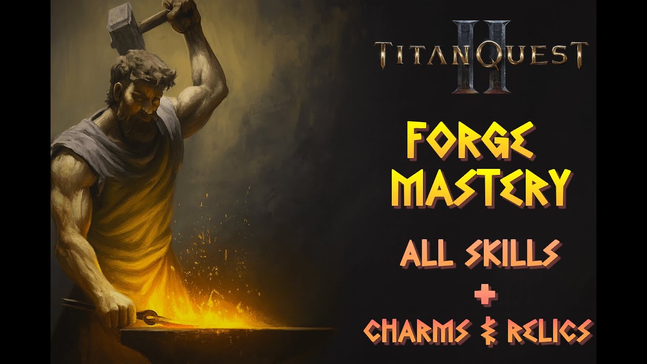 Titan Quest 2 | Главные новости | Новое мастерство кузницы — все навыки оценены + чары и реликвии...