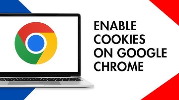 How to Enable Cookies on Google Chrome on Windows 10/11