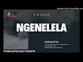 NGENELELA PROD BY SamVerbalM